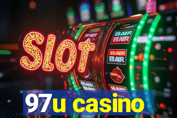 97u casino